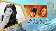 Facts about Aishwarya Rai Bachchan | Unknown facts about Aishwarya Rai
