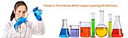 Trends In The Industry Which Impact Learning Of Chemistry