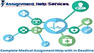 Complete Medical Assignment Help with in Deadline