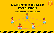 Best Magento 2 Dealer Extension with Dealer Store Locator 2019
