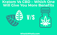 Kratom vs. CBD – Which One Will Give You More Benefits