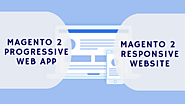 Magento 2 Progressive Web App vs. Magento 2 Responsive Website — Steemit