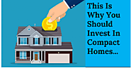Why You Must Invest in Compact Homes?
