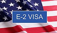 The Quickest Ways To Obtain An E2 Visa