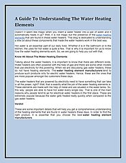 A Guide To Understanding The Water Heating Elements