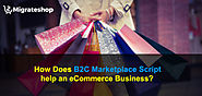 How Does B2B/B2C Marketplace Script Help eCommerce Business ?
