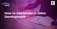 How to Use Hooks In Odoo Development?