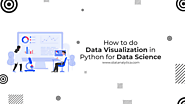 How to do Data Visualization in Python for Data Science - Statanalytica