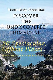 Offbeat Places In Himachal - Travel Guide Ferari Mon