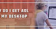 Directory List of Technical Numbers: How do I get AOL on my Desktop