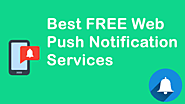Best FREE Web Push Notification Services For Bloggers - Dreamandu