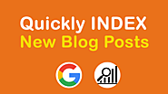 Quickly Index New Blog Posts On Google - Dreamandu