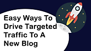 9 Ways To Drive Free Targeted Traffic To New Blog - Dreamandu