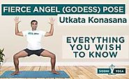 Utkata Konasana (Fierce Angel or Godess Pose) Benefits