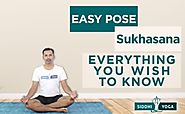 Sukhasana (Easy Pose) Benefits, How to Do & Contraindications