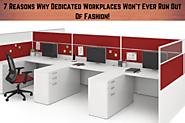 7 Reasons Why Dedicated Workplaces Won’t Ever Run Out Of Fashion - HNI
