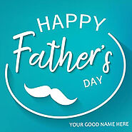Write Name On Happy Fathers Day Wishes Card With Name