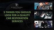 5 Things You Should Look For a Quality Car Restoration Services