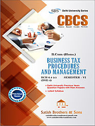 DU B.Com. Hons. 6th Semester Business Tax Procedures, Management Previous Year Solved Question paper |