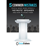 5 COMMON MISTAKES PEOPLE MAKE WHEN HIRING A 'KEYNOTE' SPEAKER AND HOW Volume 1