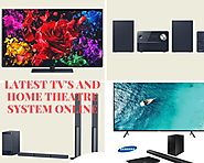 TVs and Home Theatre System Online