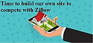 Time to build our own site to compete with Zillow
