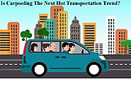 Is Carpooling The Next Hot Transportation Trend?