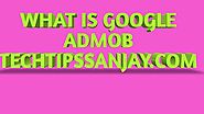 What is Admob? Google Admob complete information - tech tips sanjay