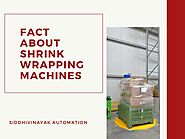 Fact about Shrink Wrapping Machine