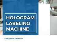 Fact about Hologram Labeling Machine