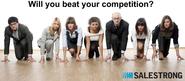 How to beat every competitor, every time. -