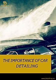 The Importance of Car Detailing by detailking