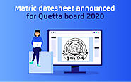 Matric Date Sheet Announced for Quetta Board 2020 - tutoria.pk-blog