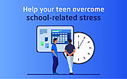How to Help Your Teen Overcome School-Related Stress - tutoria.pk-blog