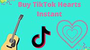 Buy TikTok Hearts Instant