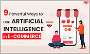 Powerful WAYS TO USE ARTIFICIAL INTELLIGENCE IN ECOMMERCE