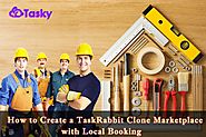 How to Create a TaskRabbit Clone Marketplace with Local Booking: ellowtasky