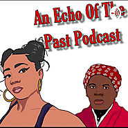 An Echo Of The Past Podcast