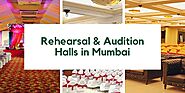 Rehearsal & Auditions Halls in Mumbai For You