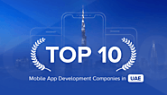 Top 10 Mobile App Development Companies in UAE | App Developers UAE 2019