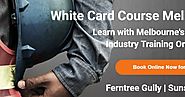 3 Reasons to Enrol for a White Card Course in Melbourne