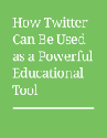 Twitter as a Powerful Educational Tool | Using Twitter Hashtags