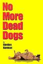 Gordon Korman, No More Dead Dogs