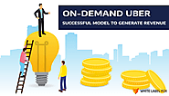How Uber on-demand Business Model Can Work & Generate Revenue?
