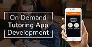 Top 4 Important benefits of Tutor On Demand app that will hail your own start-up