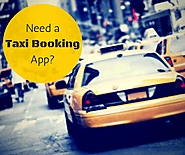 Why there is a need for On Demand Taxi Booking app development that will be useful to entrepreneurs in their start-up?
