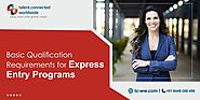 Basic Qualification Requirements for Express Entry Programs