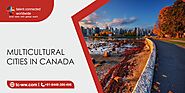 Multicultural cities in Canada - Talentconnected’s blog