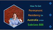 Get Permanent Residency In Australia Under Subclass 888 | PPT