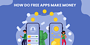 How Do Free Apps Make Money in 2021?